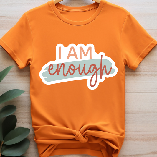 I am enough -  Mental Health - DTF Transfer