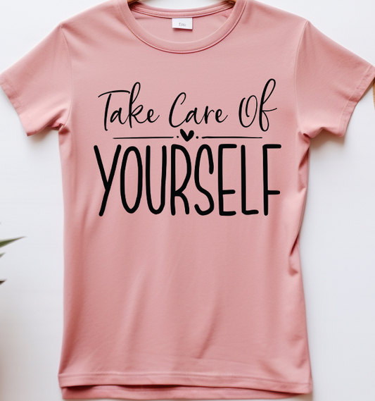 Take care of yourself- Mental Health - DTF Transfer