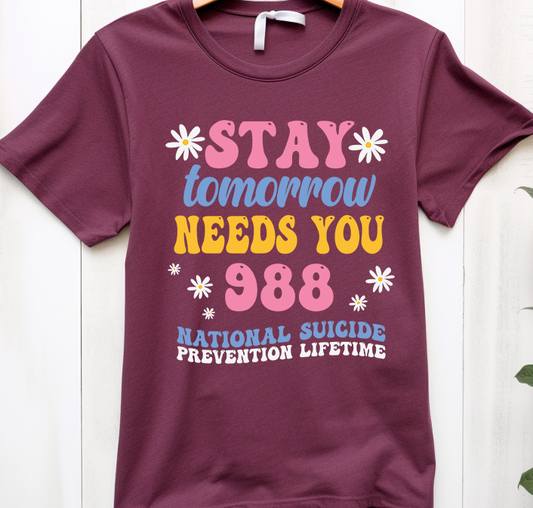 Stay tomorrow needs you -  Mental Health - DTF Transfer