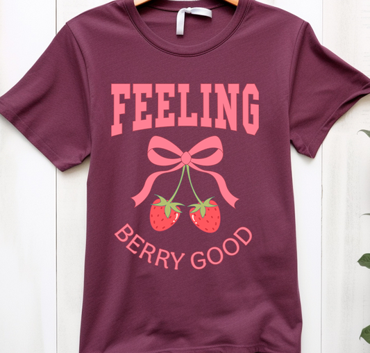 Feeling berry good -  Mental Health - DTF Transfer