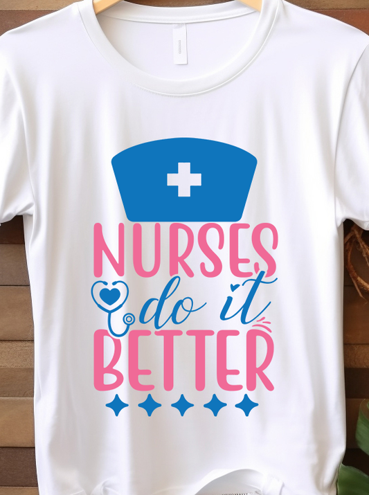 Nurses Do It Better - Nurse - DTF Transfer