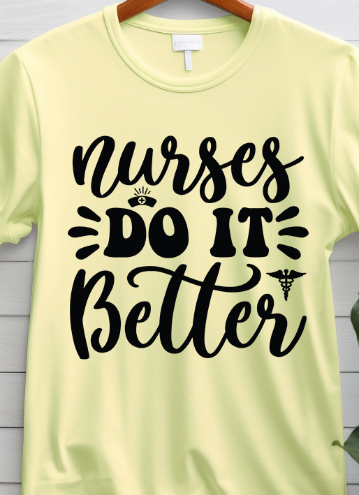 Nurses Do It Better - Nurse - DTF Transfer