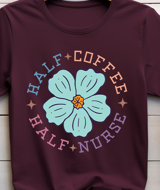 Half Coffee Half Nurse - Nurse - DTF Transfer