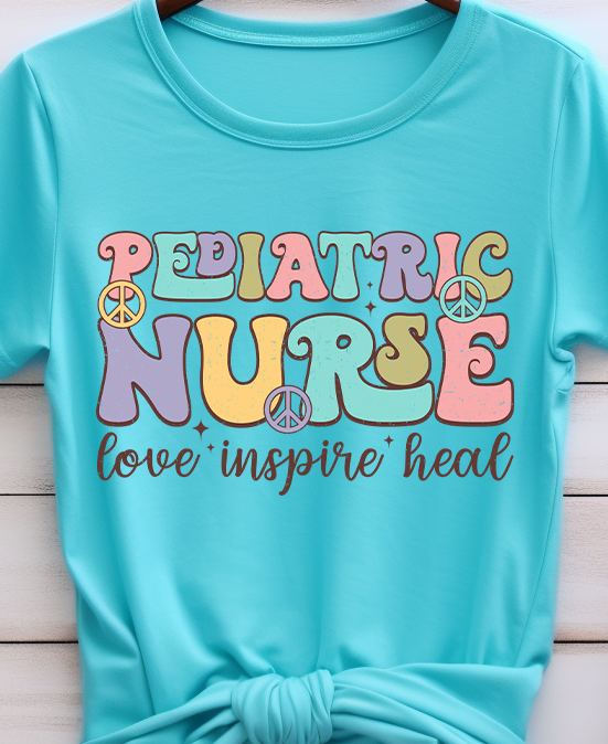 Pediatric Nurse Love Inspire Heal  - Nurse - DTF Transfer