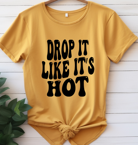 Drop it like its hot - New Year - DTF Transfer