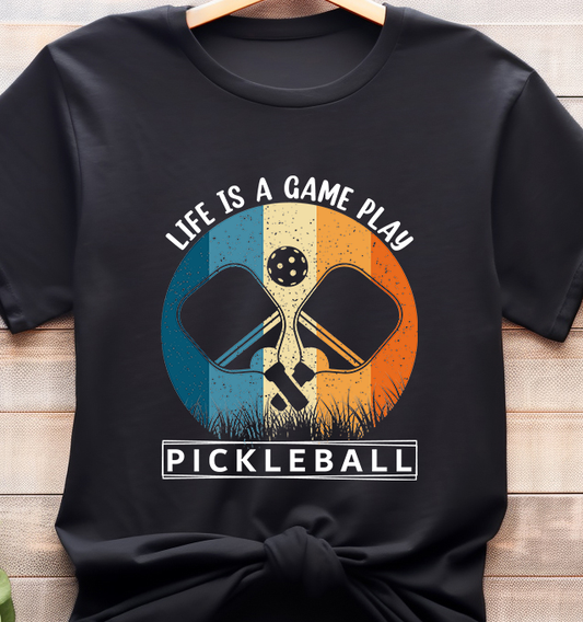 Life is A Game Play Pickleball - Pickle Ball - DTF Transfer