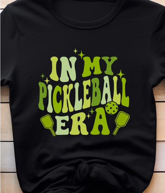 In My Pickleball Era - Pickle Ball - DTF Transfer