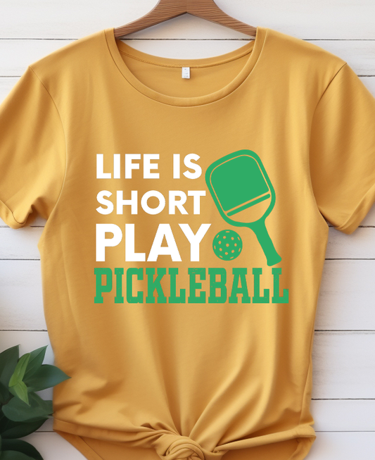 Life Is Short Play Pickleball - Pickle Ball - DTF Transfer