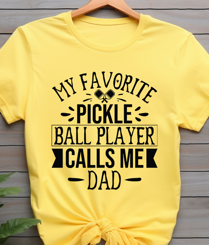 My Favorite Pickleball Player Call Me Dad - Pickle Ball - DTF Transfer