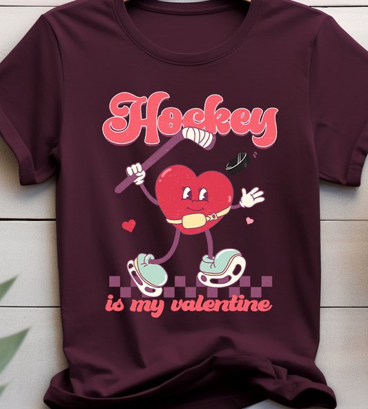 Hockey is my valentine - Valentine’s Day - DTF Transfer